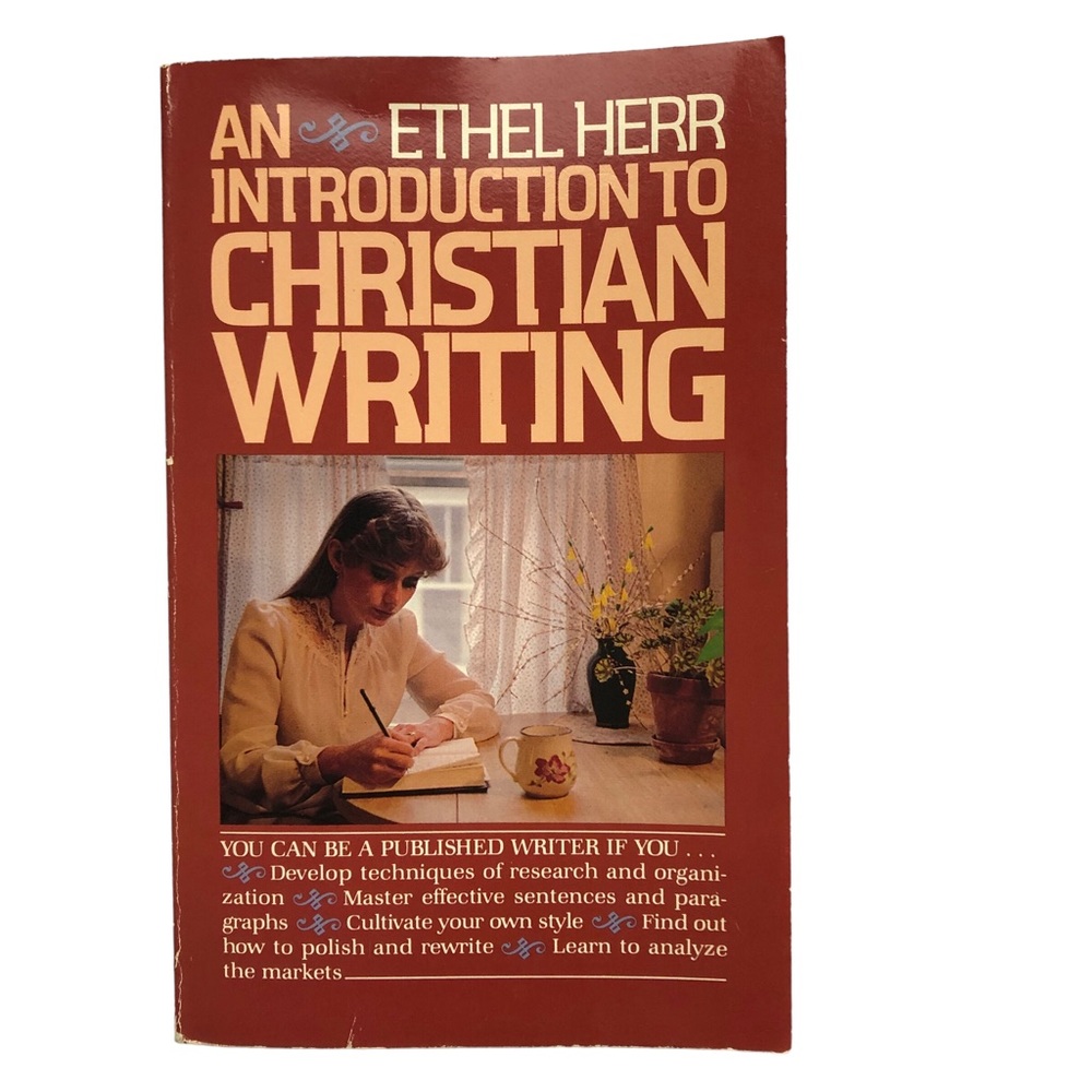 An Introduction to Christian Writing by Ethel Herr